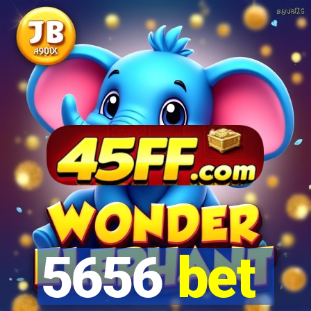 5656 bet